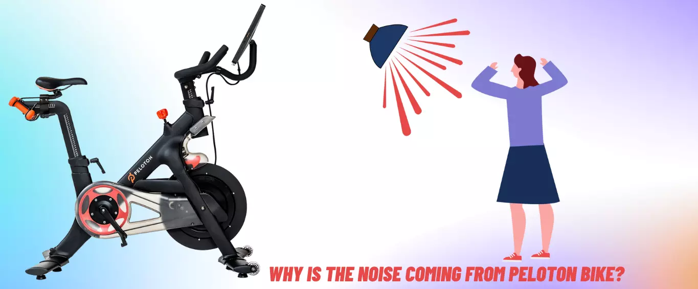 Why Is The Noise Coming From Peloton Bike