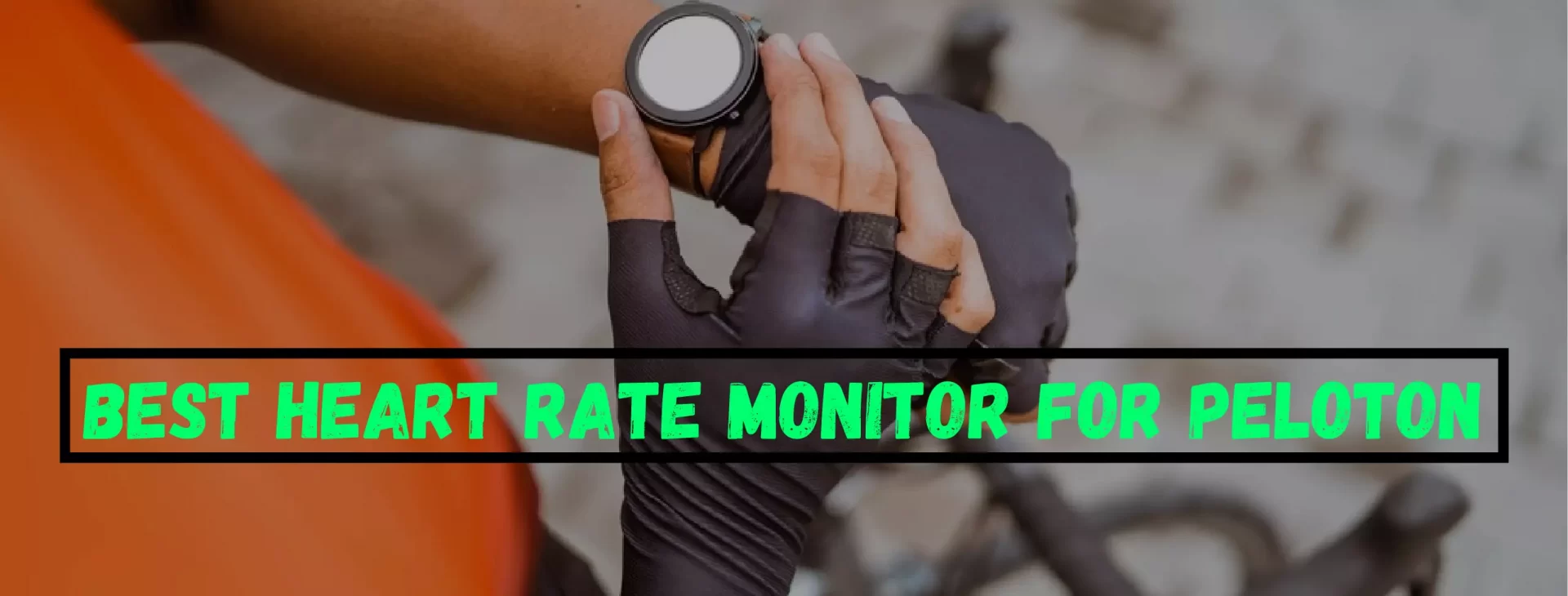Best Heart Rate Monitor For Peloton