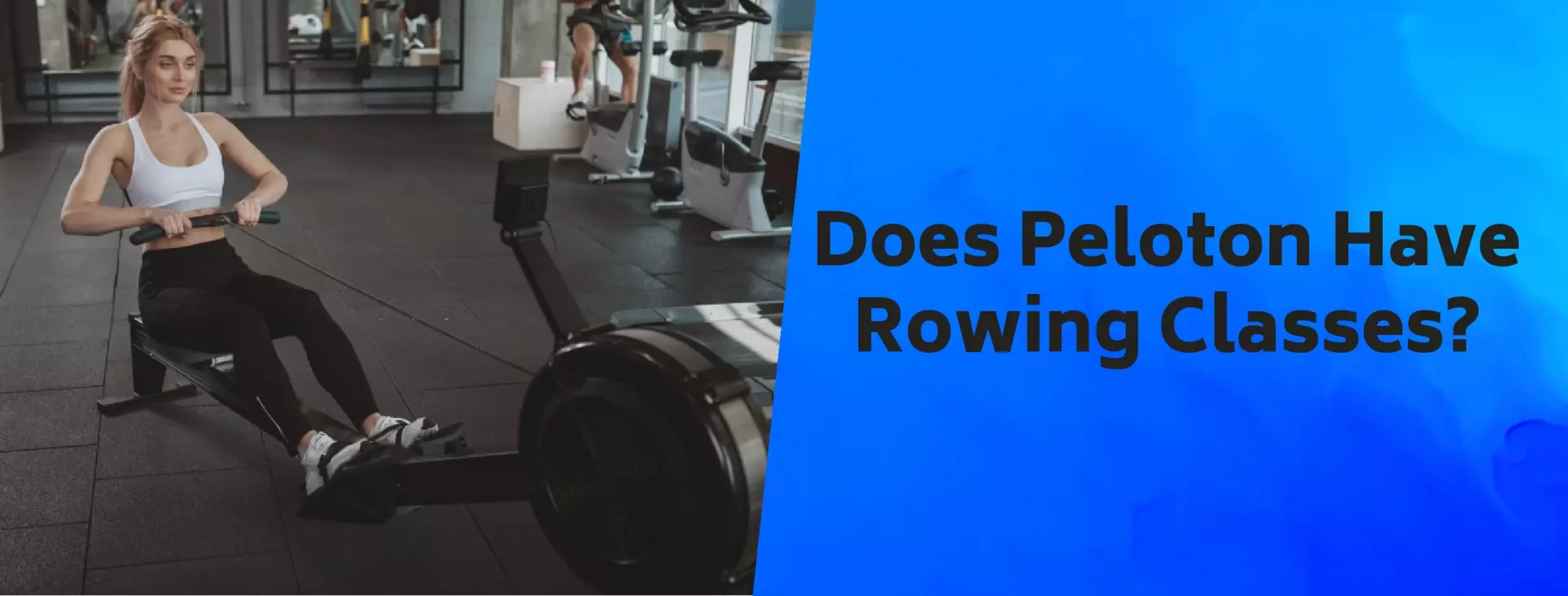 Does Peloton Have Rowing Classes