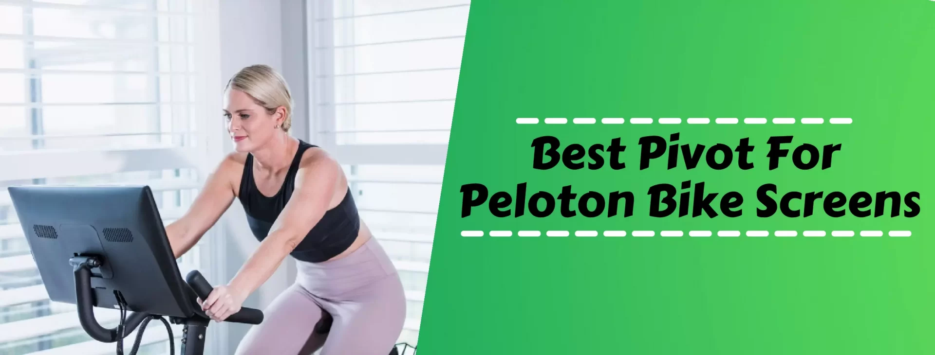 Best Pivot For Peloton Bike Screens