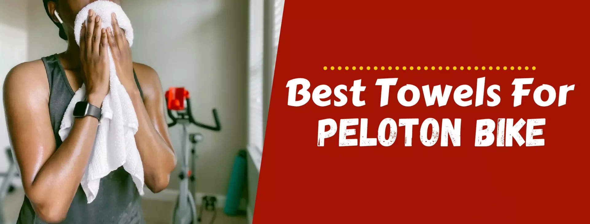 Best Towels For Peloton Bike