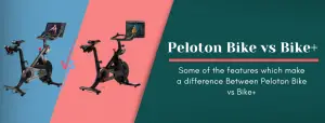 Peloton Bike vs Bike+ comparison