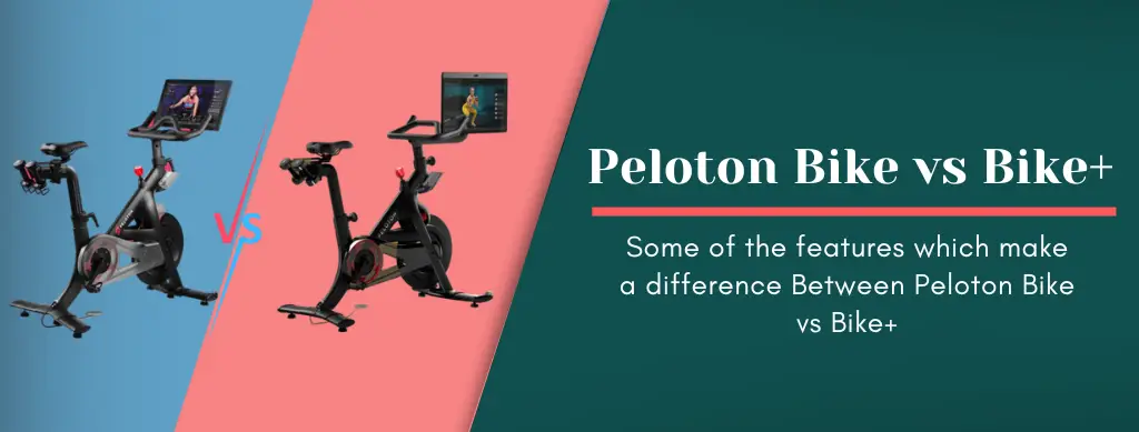 Peloton Bike vs Bike+ comparison