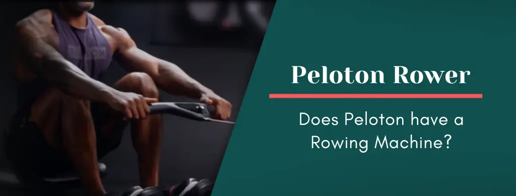 Does Peloton have a Rowing Machine?